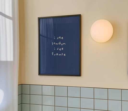 I See London I See France Funny Quote Print | Digital Download