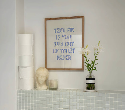 Text Me If You Run Out Of Toilet Paper Print | Digital Download