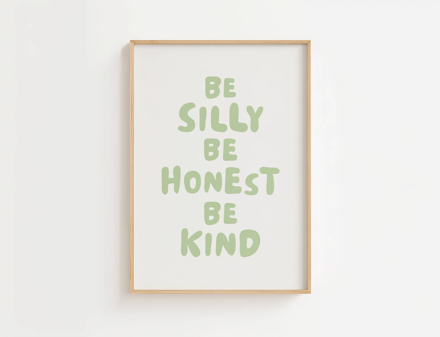Be Silly Be Honest Be Kind Nursery Quote Print | Digital Download