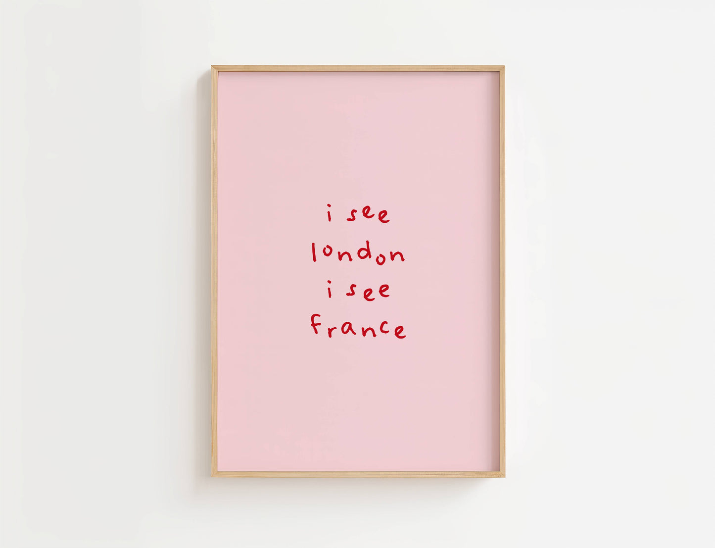 I See London I See France Funny Quote Print | Digital Download