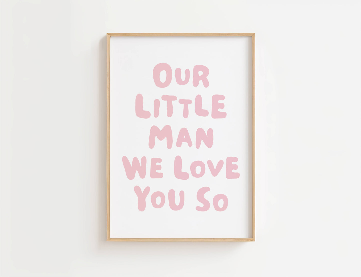 Our Little Man We Love You So Nursery Print | Digital Download