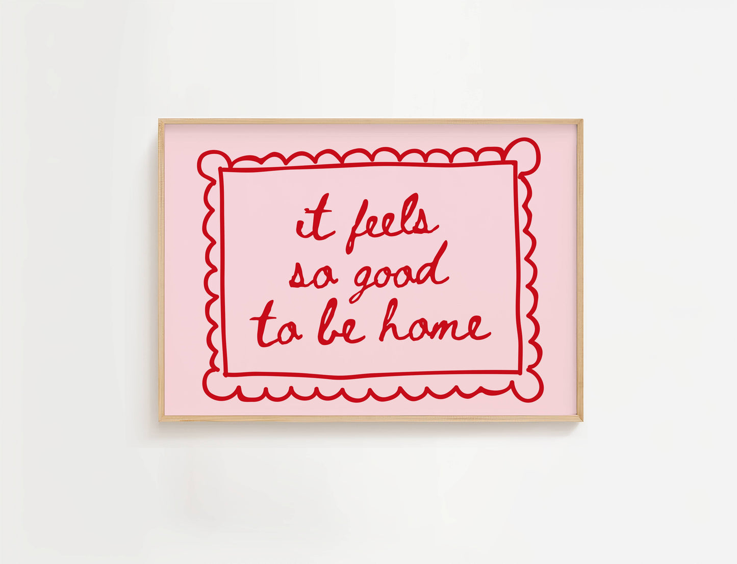 It Feels So Good To Be Home Print | Digital Download