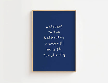 A Dog Will Be With You Shortly Funny Quote Print | Digital Download