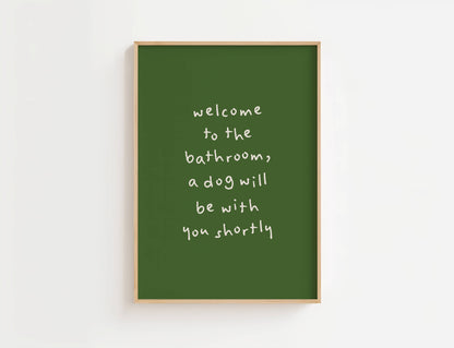 A Dog Will Be With You Shortly Funny Quote Print | Digital Download