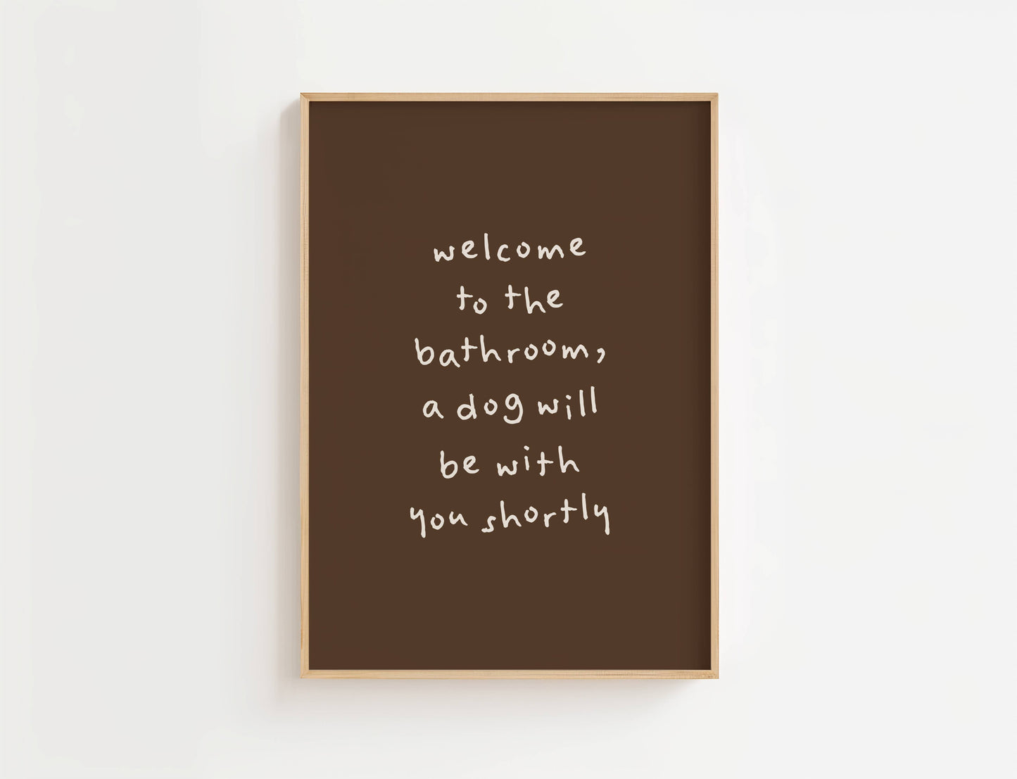 A Dog Will Be With You Shortly Funny Quote Print | Digital Download