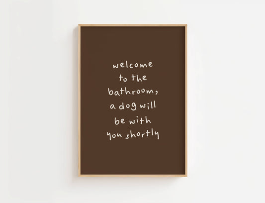 A Dog Will Be With You Shortly Funny Quote Print | Digital Download