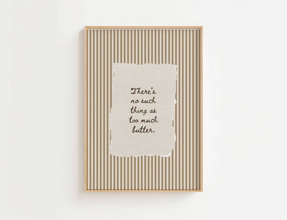 There’s No Such Thing as Too Much Butter Vintage Print | Digital Download