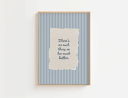 There’s No Such Thing as Too Much Butter Vintage Print | Digital Download