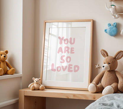 You Are So Loved Nursery Quote Print | Digital Download