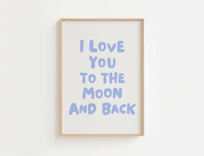 Love You to the Moon and Back Nursery Quote Print | Digital Download