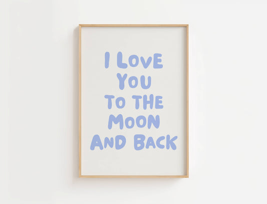 Love You to the Moon and Back Nursery Quote Print | Digital Download