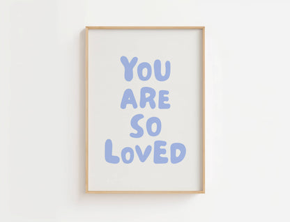 You Are So Loved Nursery Quote Print | Digital Download