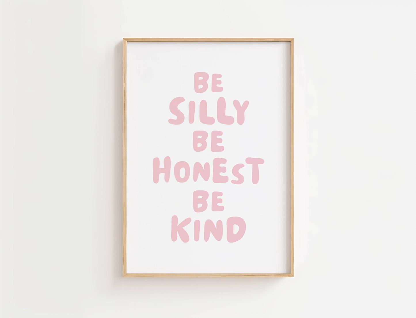 Be Silly Be Honest Be Kind Nursery Quote Print | Digital Download