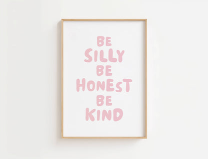 Be Silly Be Honest Be Kind Nursery Quote Print | Digital Download