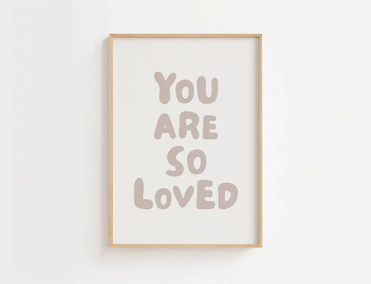 You Are So Loved Nursery Quote Print | Digital Download