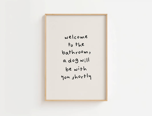A Dog Will Be With You Shortly Funny Quote Print | Digital Download