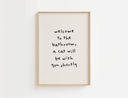 A Cat Will Be With You Shortly Funny Quote Print | Digital Download
