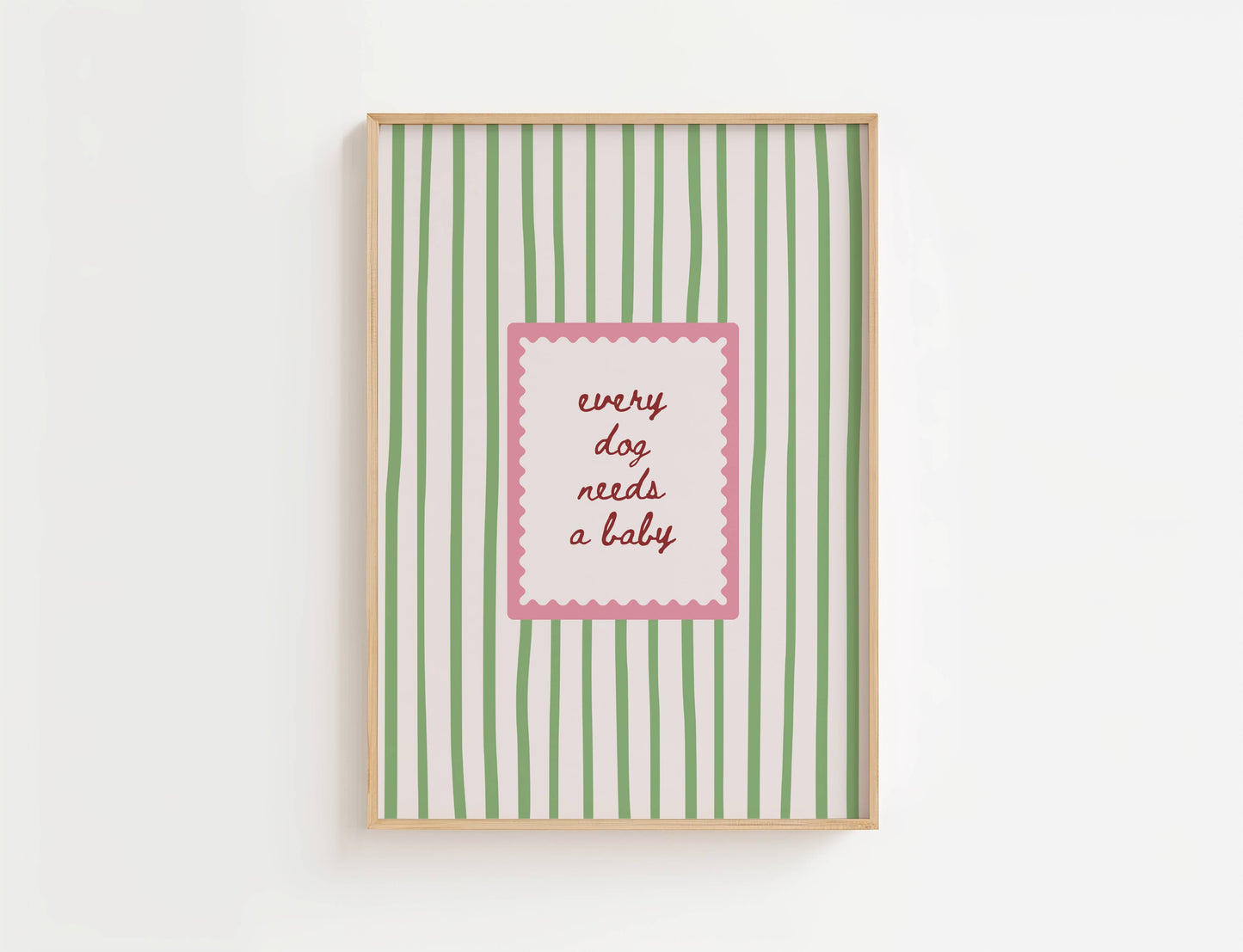Every Dog Needs A Baby Print | Digital Download