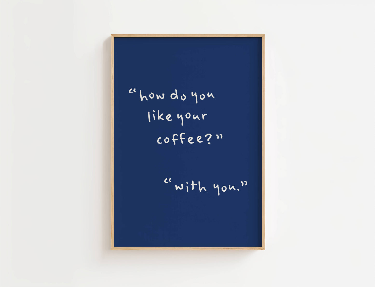 How Do You Like Your Coffee Kitchen Quote Print | Digital Download
