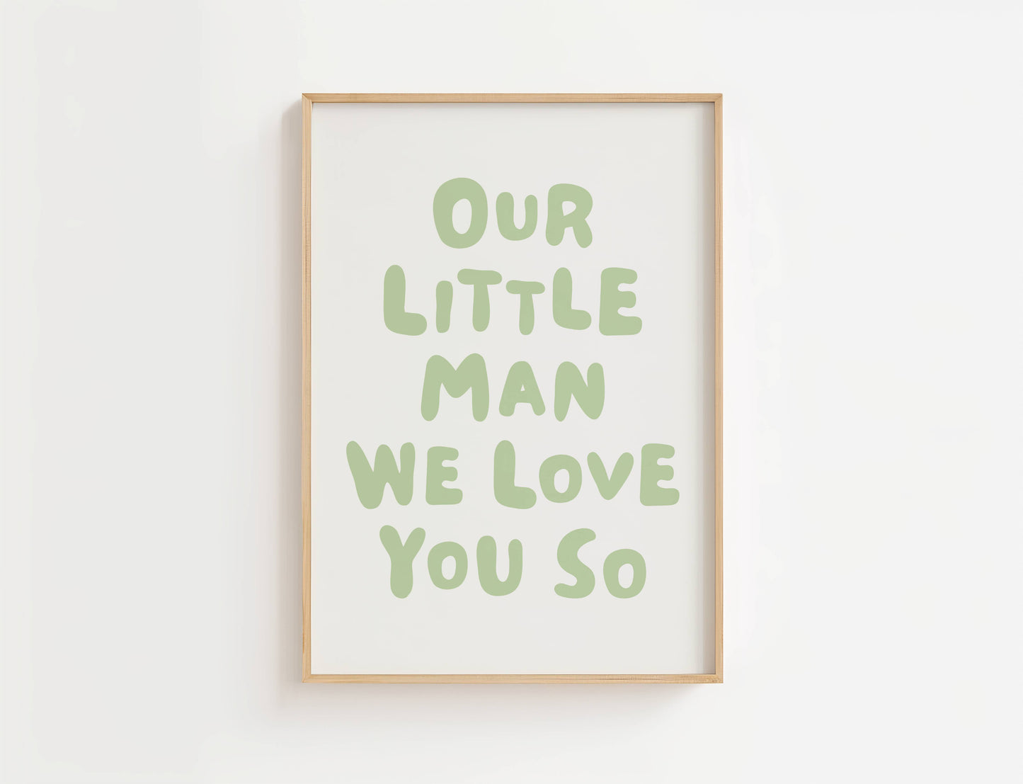 Our Little Man We Love You So Nursery Print | Digital Download