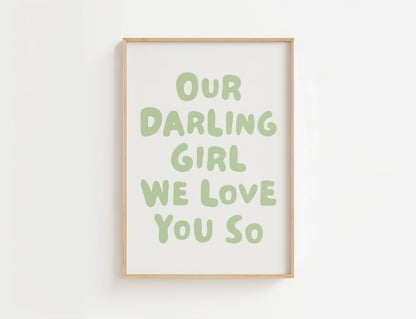 Our Darling Girl We Love You So Nursery Print | Digital Download