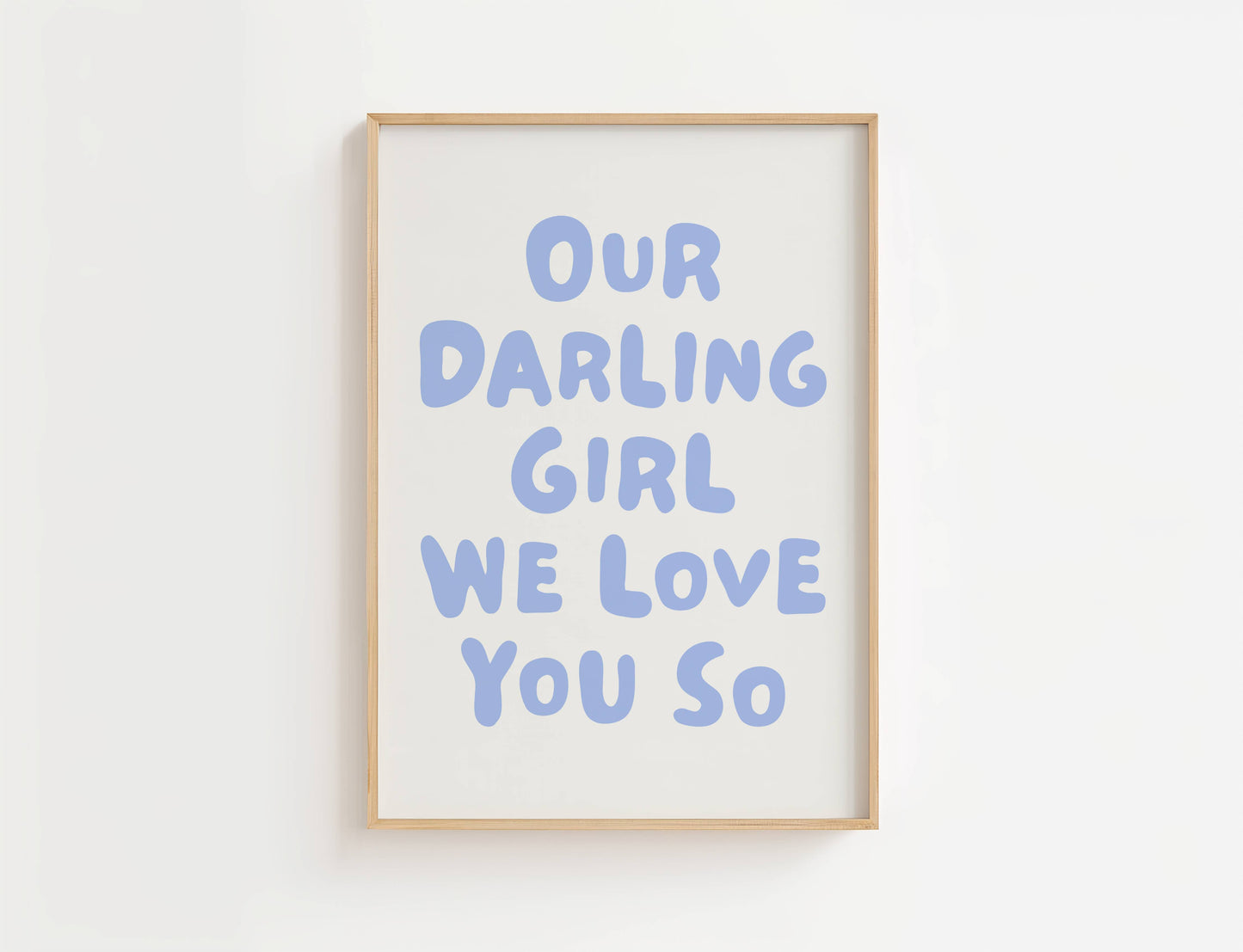 Our Darling Girl We Love You So Nursery Print | Digital Download
