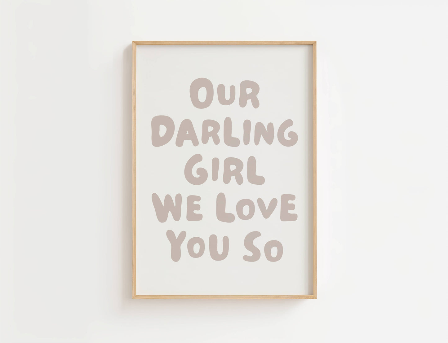 Our Darling Girl We Love You So Nursery Print | Digital Download