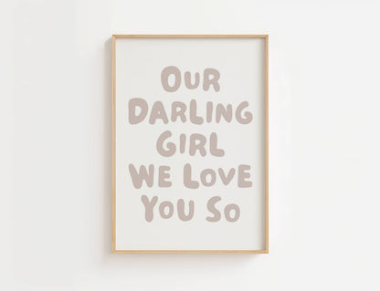 Our Darling Girl We Love You So Nursery Print | Digital Download