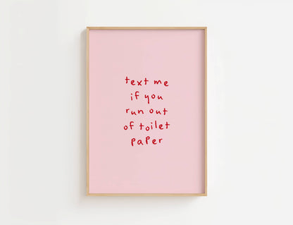 Text Me If You Run Out Of Toilet Paper Print | Digital Download