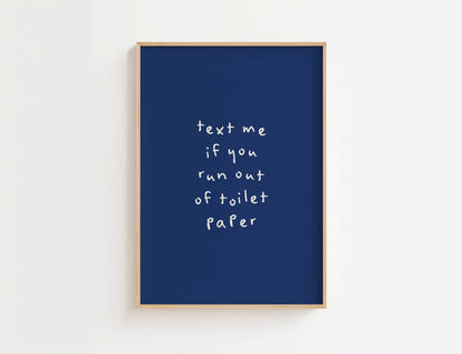 Text Me If You Run Out Of Toilet Paper Print | Digital Download