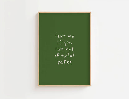 Text Me If You Run Out Of Toilet Paper Print | Digital Download