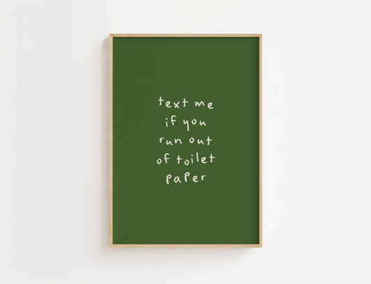 Text Me If You Run Out Of Toilet Paper Print | Digital Download