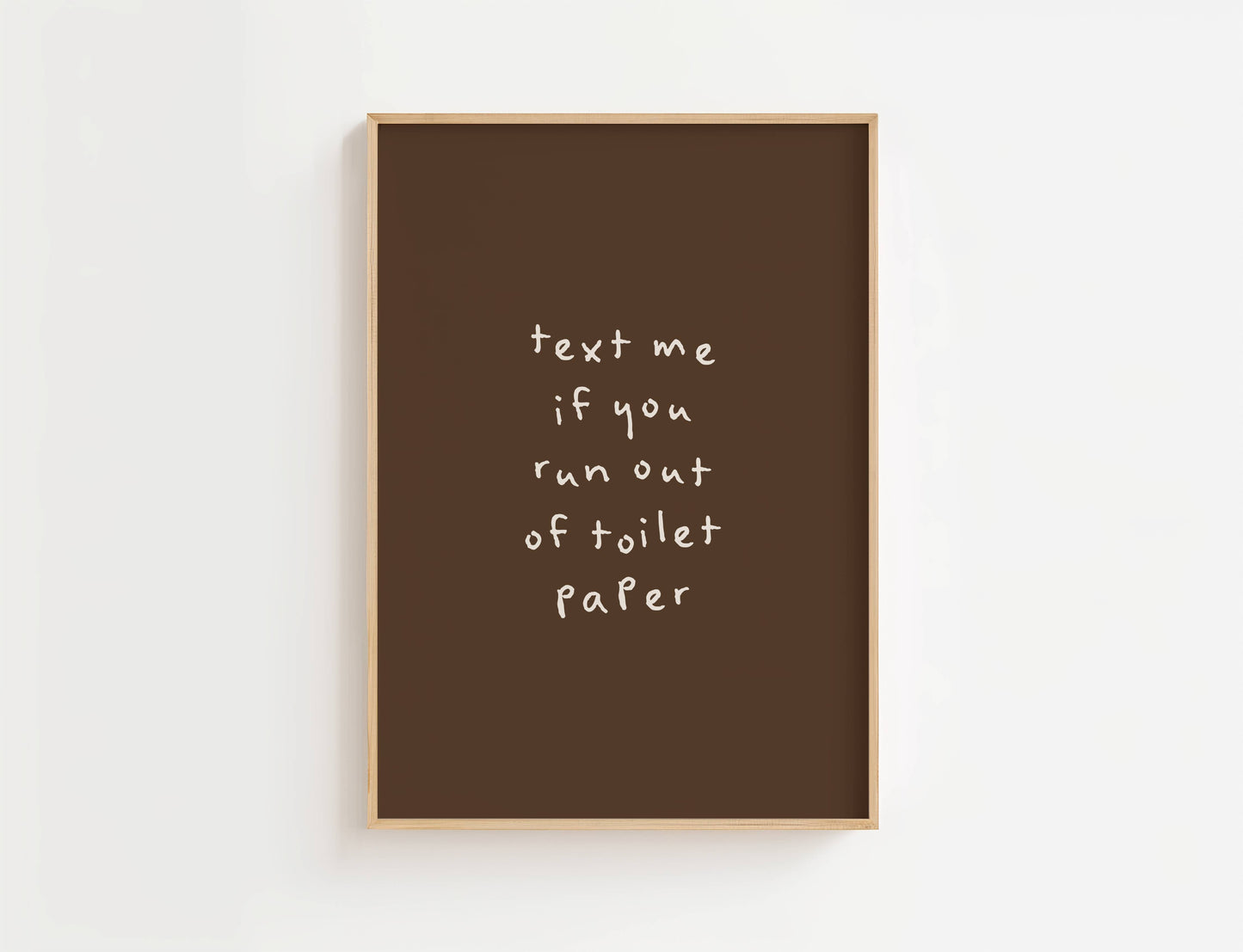 Text Me If You Run Out Of Toilet Paper Print | Digital Download