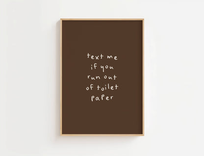 Text Me If You Run Out Of Toilet Paper Print | Digital Download