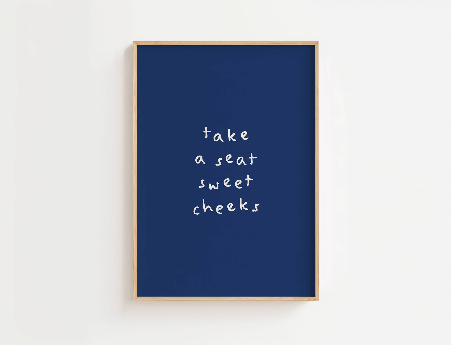 Take A Seat Sweet Cheeks Funny Quote Print | Digital Download