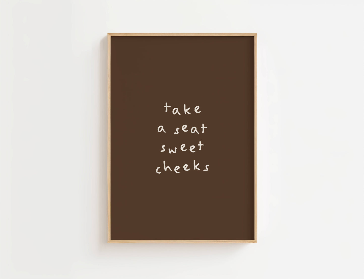 Take A Seat Sweet Cheeks Funny Quote Print | Digital Download