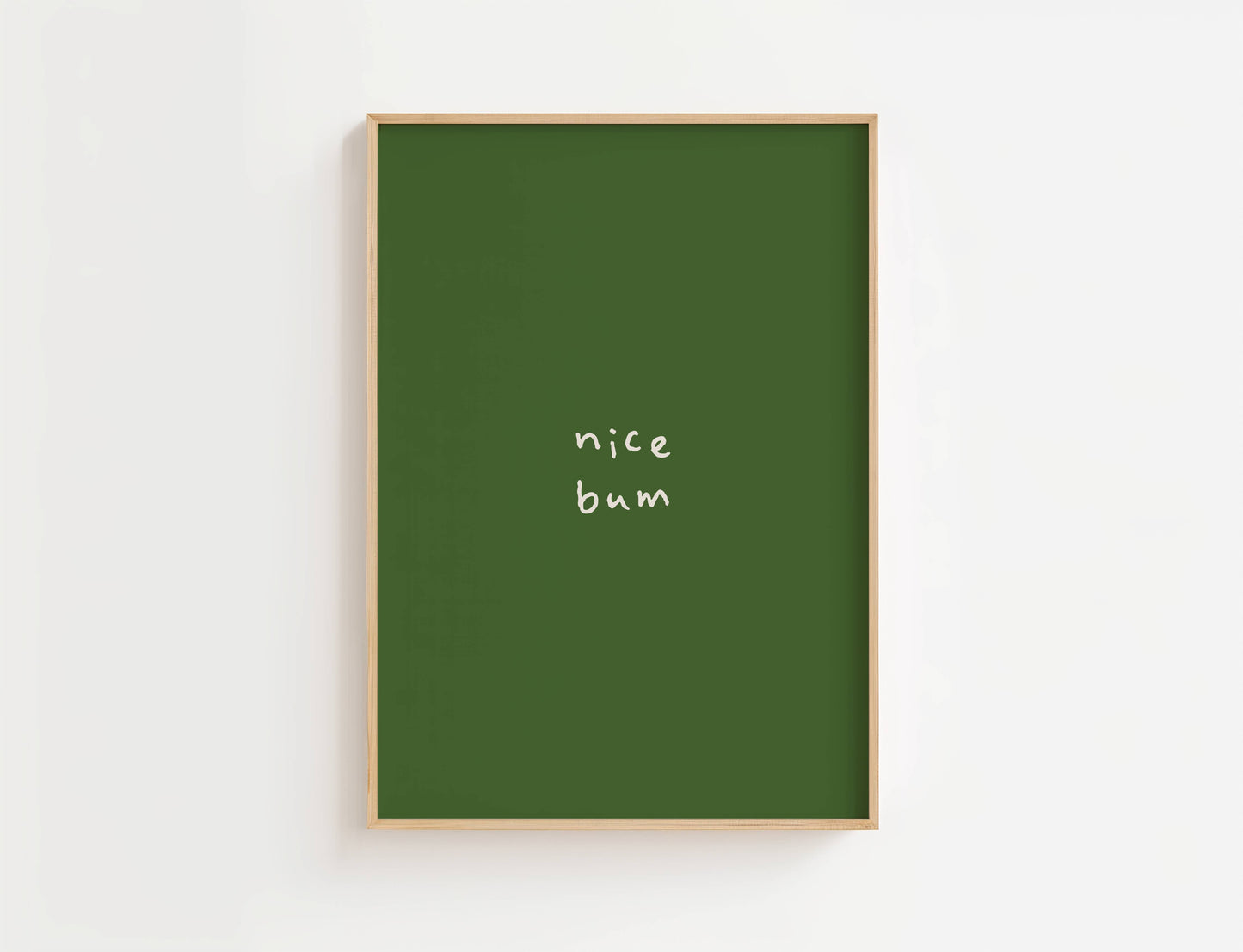 Nice Bum Funny Quote Print | Digital Download