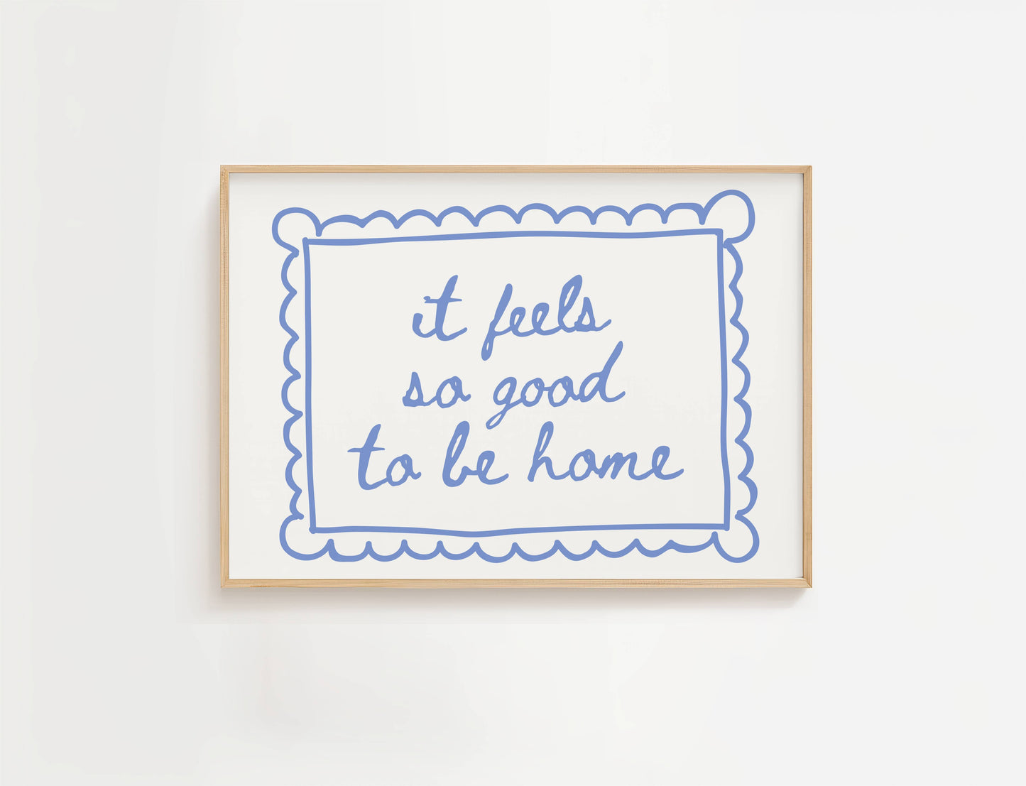 It Feels So Good To Be Home Print | Digital Download