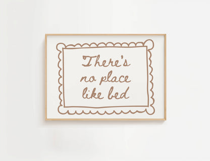 There's No Place Like Bed Print | Digital Download