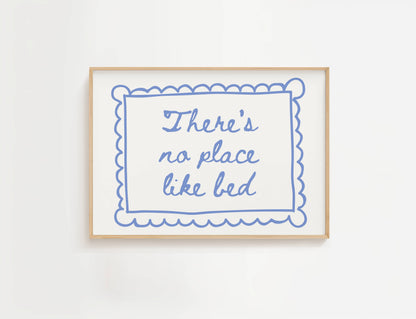 There's No Place Like Bed Print | Digital Download