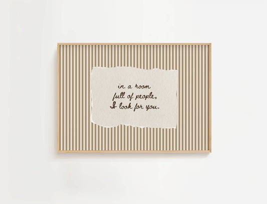 In a Room Full of People I Look For You Vintage Stripe Print | Digital Download