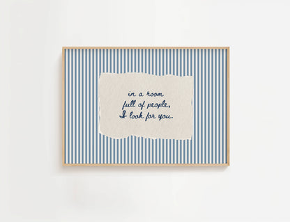 In a Room Full of People I Look For You Vintage Stripe Print | Digital Download