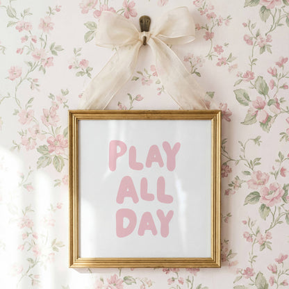 Play All Day Nursery Quote Print | Digital Download