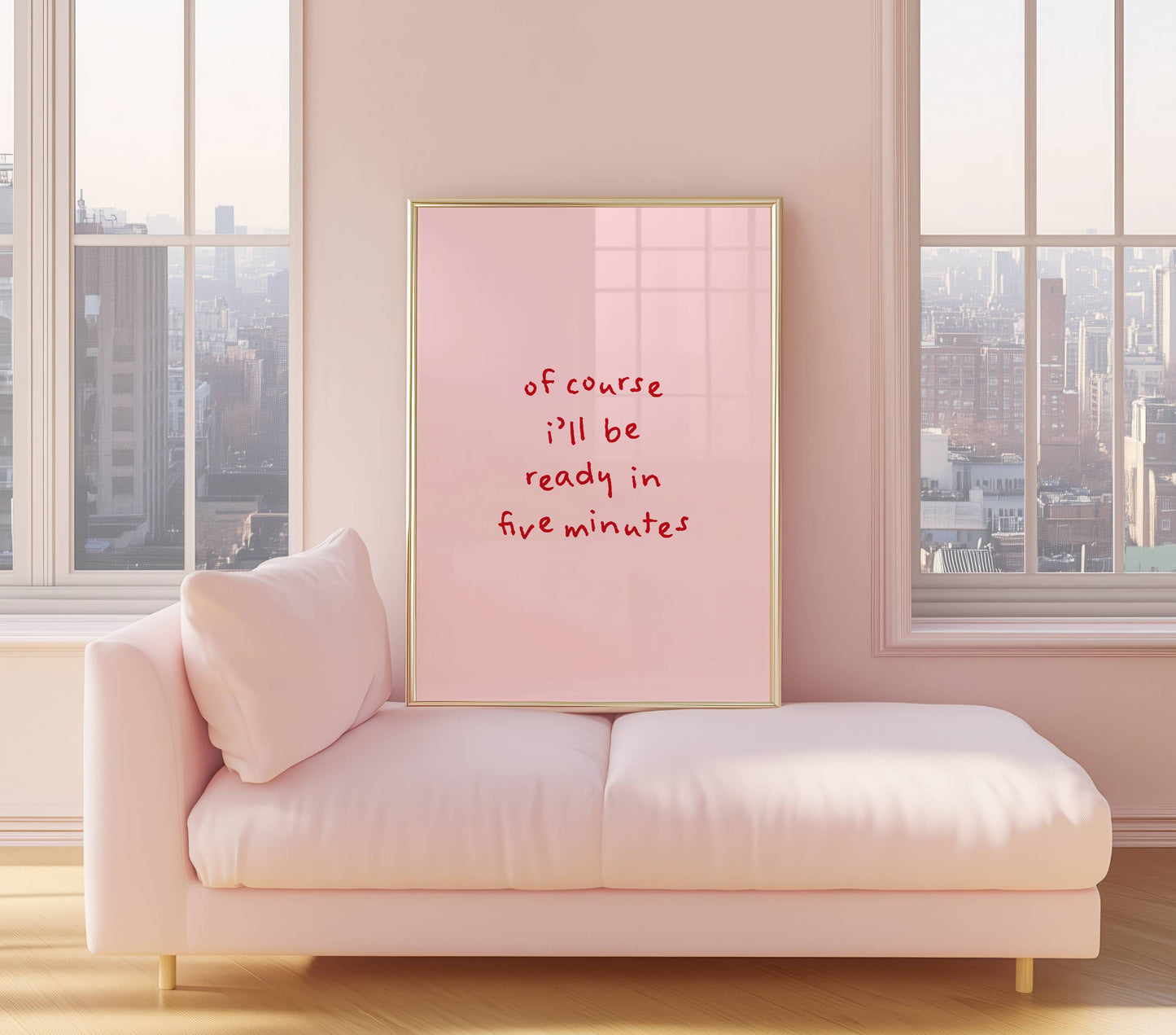 Of course I’ll be ready in five minutes Funny Quote Print | Digital Download