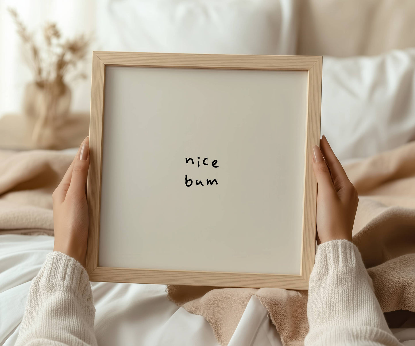 Nice Bum Funny Quote Print | Digital Download